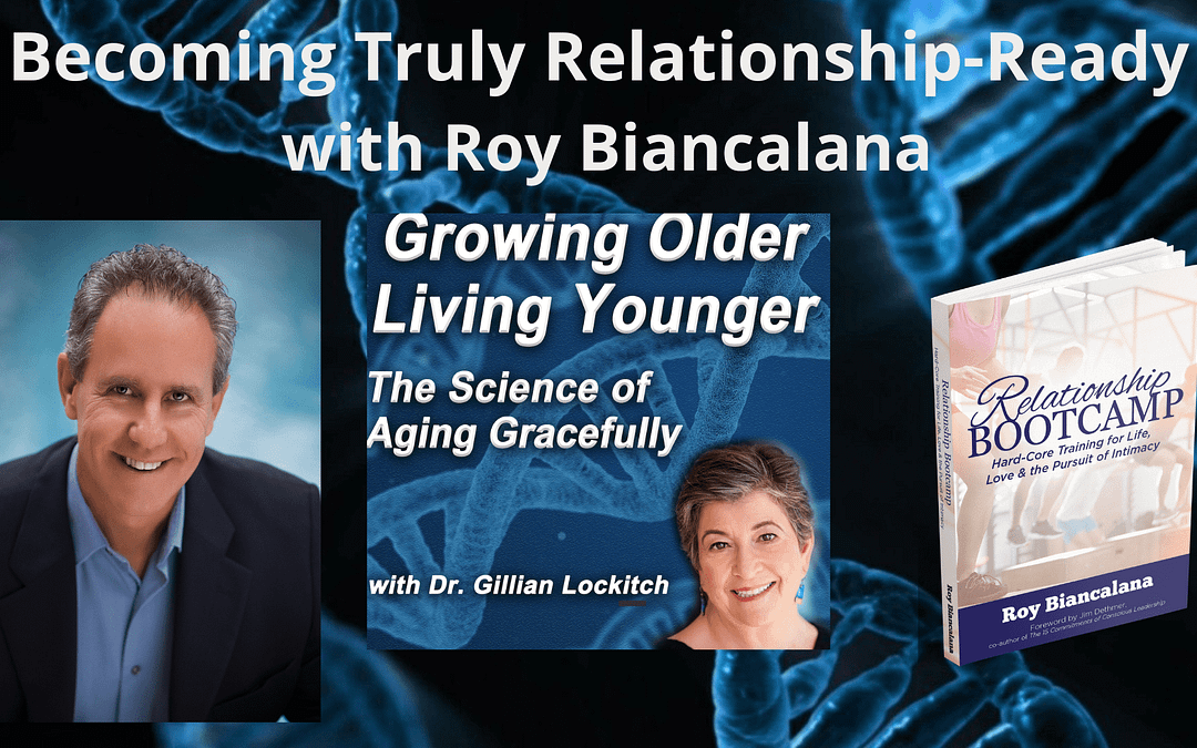 067  Becoming Truly Relationship Ready with Roy Biancalana