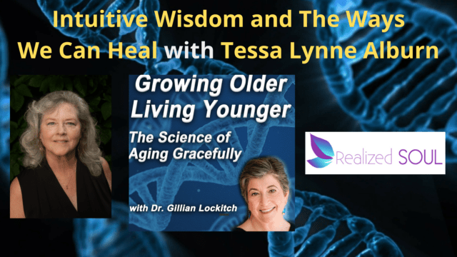 106 Tessa Lynne Alburn: Intuitive Wisdom and the Ways We can Heal