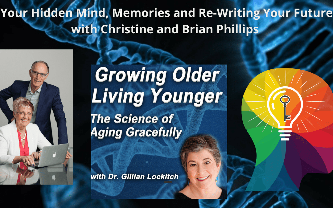 028 Christine and Brian Phillips: Your  Hidden Mind, Memories and Re-Writing Your Future