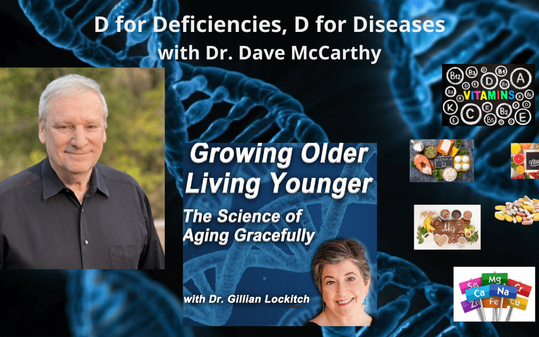 033 Dr. Dave McCarthy: D for Deficiencies, D for Diseases