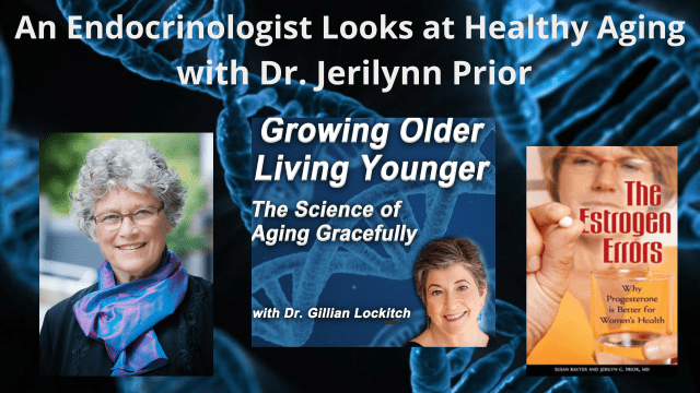 086 Dr.Jerilynn Prior: An Endocrinologist Looks at Healthy Aging