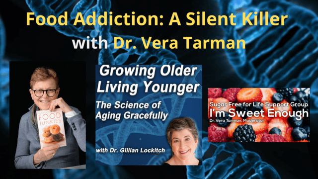 105 Dr. Vera Tarman: Food  Addiction- A Silent Killer.