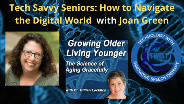 108 Joan Green: Tech Savvy Seniors: How to Navigate the Digital World 