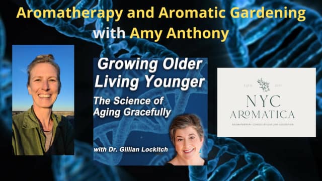 113 Amy Anthony: Aromatherapy and Aromatic Gardening
