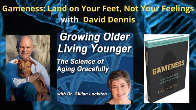 117 David Dennis: Gameness: Land On Your Feet, Not Your Feelings