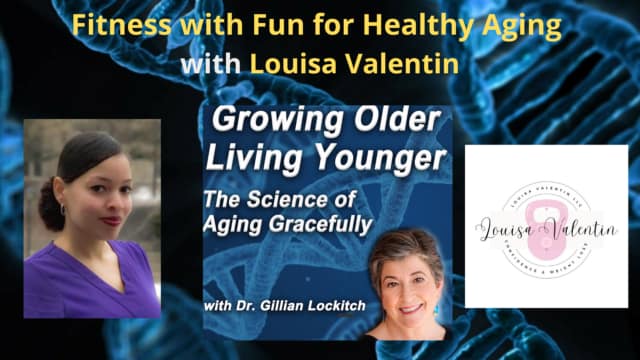 129 Louisa Valentin: Fitness with Fun for Healthy Aging